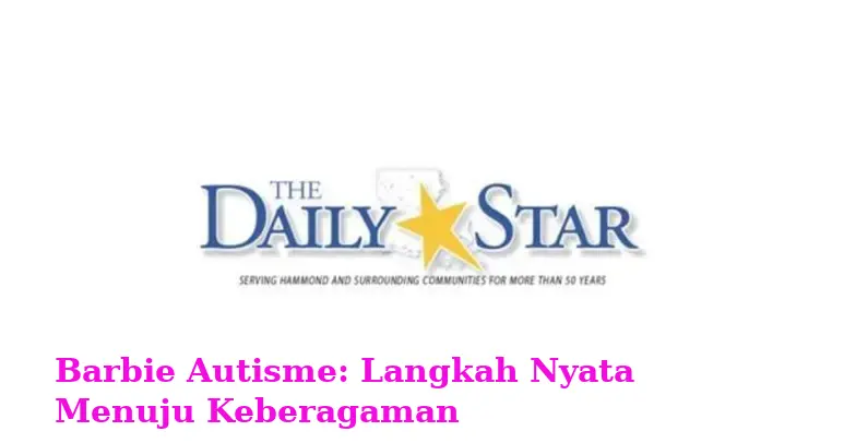 Barbie Autisme: Langkah Nyata Menuju Keberagaman